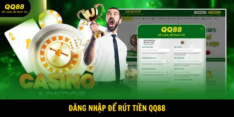 Rút Tiền QQ88 - Đổi Thưởng Nhanh Chóng Cho Hội Viên 1 Đăng nhập để rút tiền QQ88